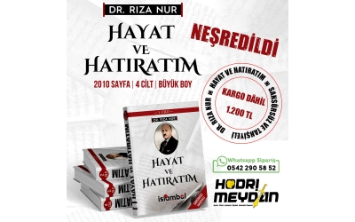 Dr. Rıza Nur'un HAYAT VE HATIRATIM isimli eseri 