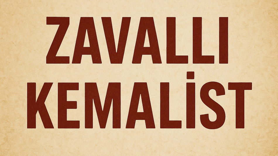 ZAVALLI KEMALİST 